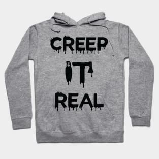 Creep It Real Hoodie